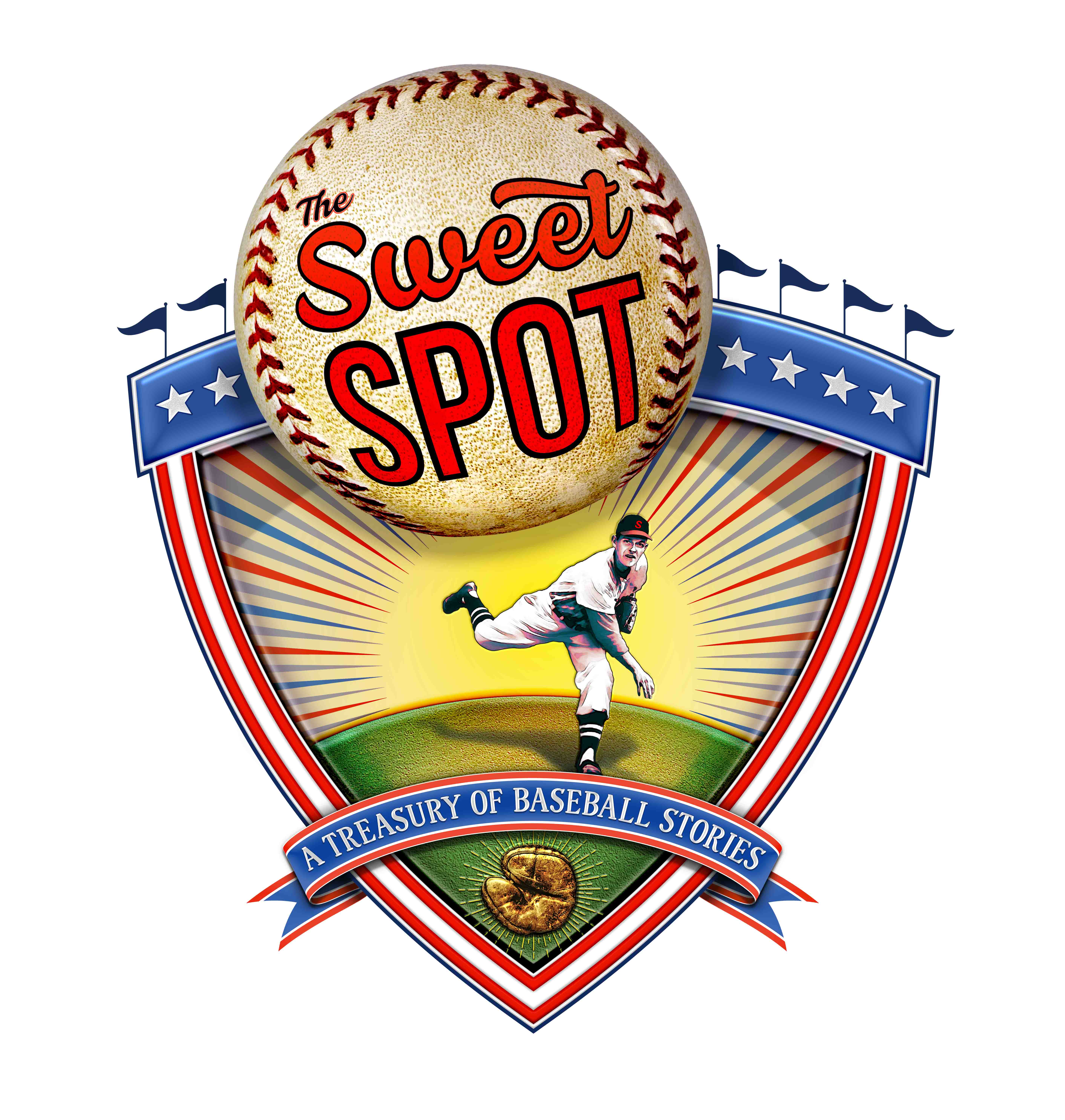 The Sweet Spot: A Treasury of Baseball Stories